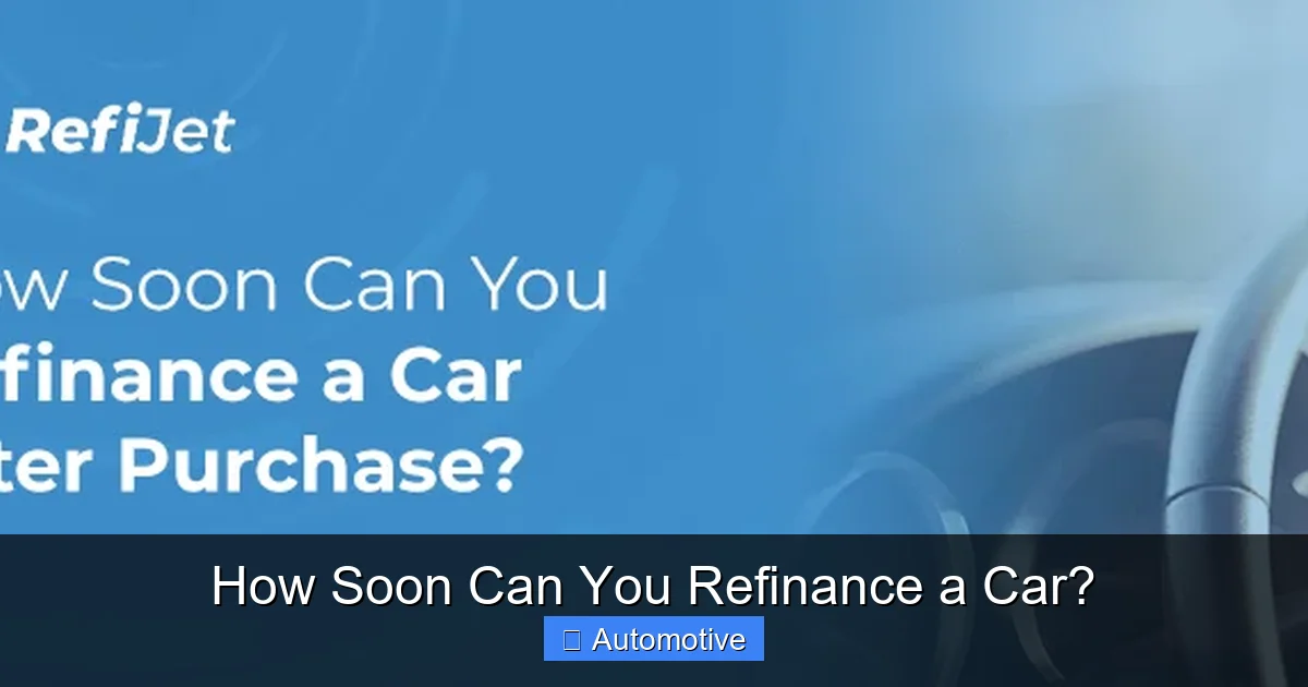 How Soon Can You Refinance a Car?