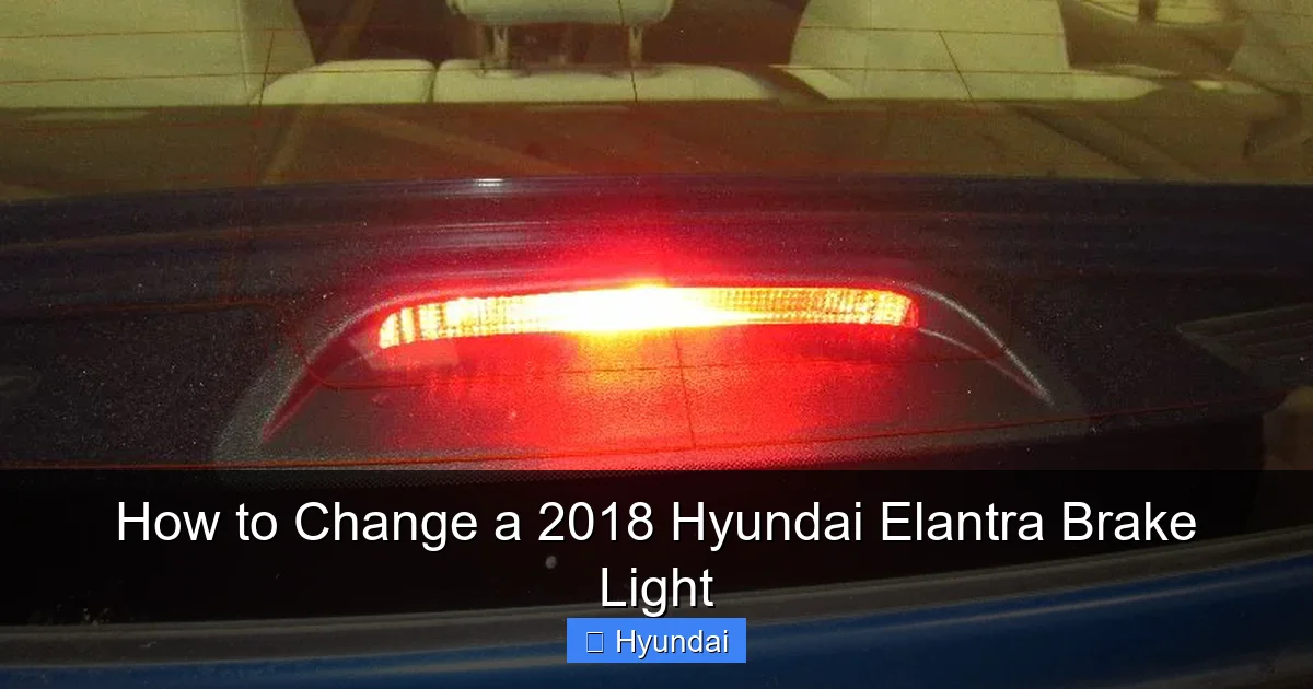 How to Change a 2018 Hyundai Elantra Brake Light