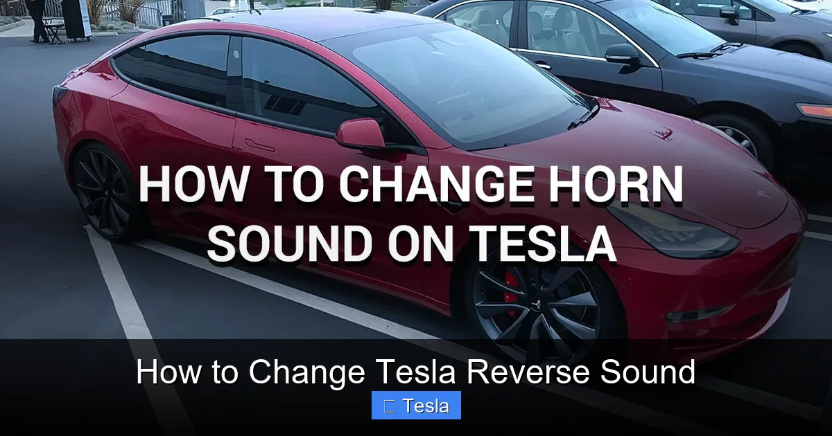 How to Change Tesla Reverse Sound