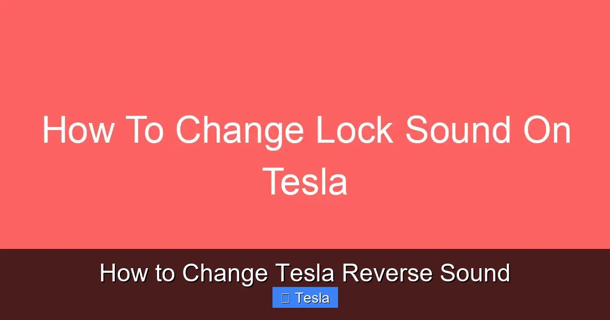 How to Change Tesla Reverse Sound
