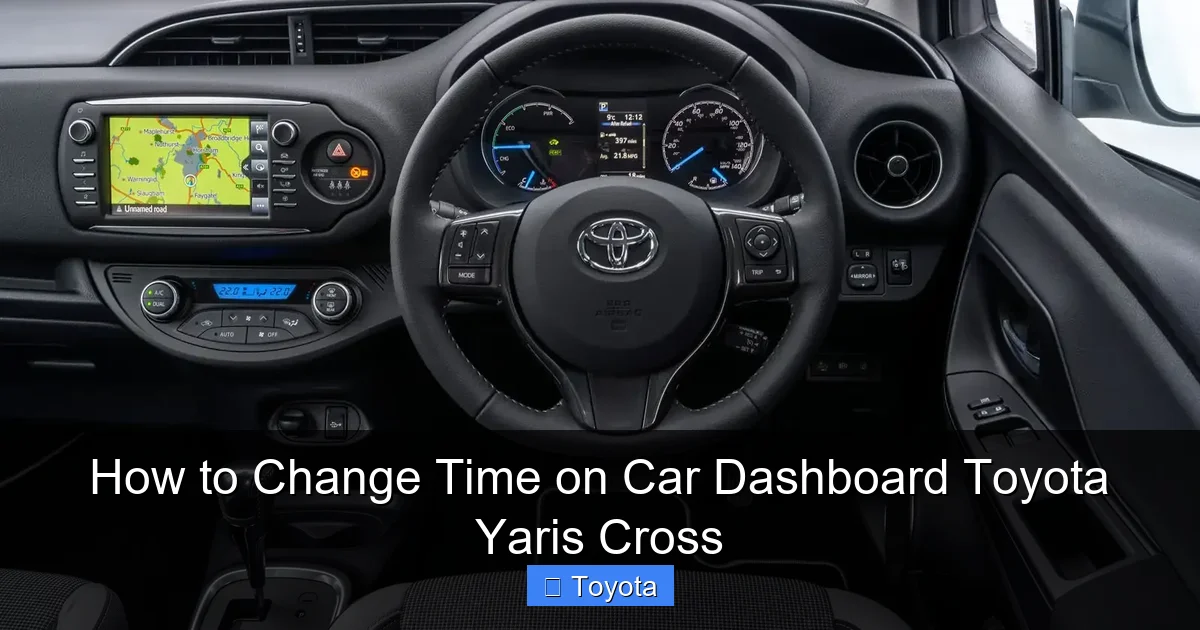How to Change Time on Car Dashboard Toyota Yaris Cross