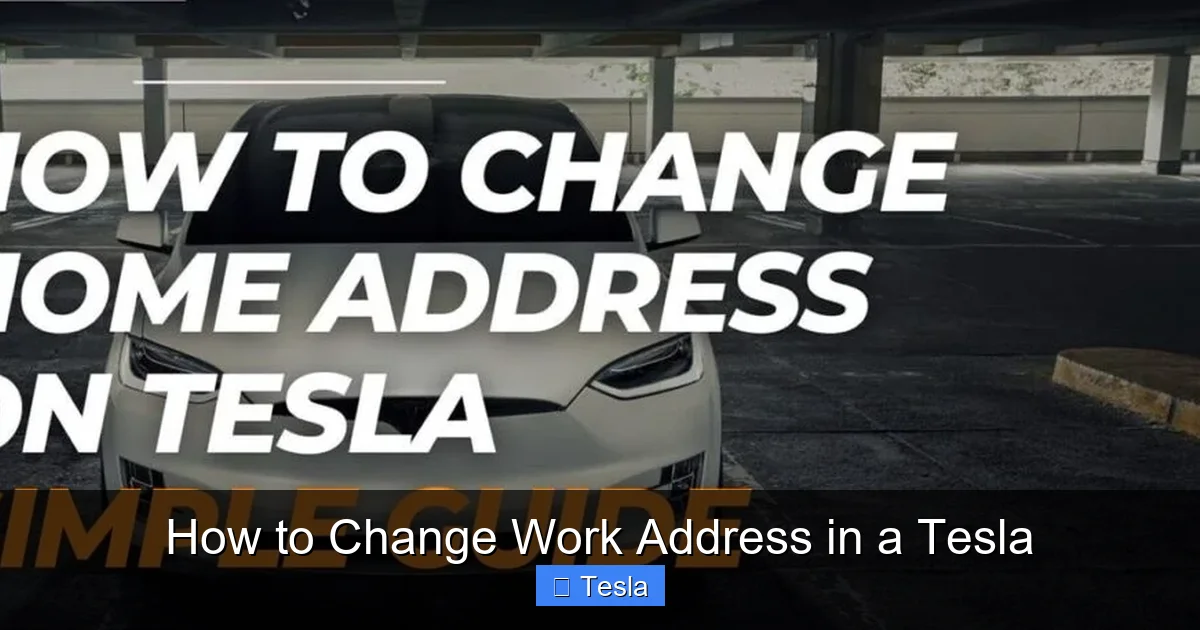 How to Change Work Address in a Tesla