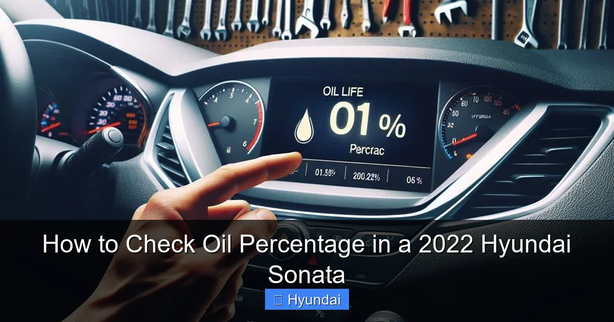 How to Check Oil Percentage in a 2022 Hyundai Sonata