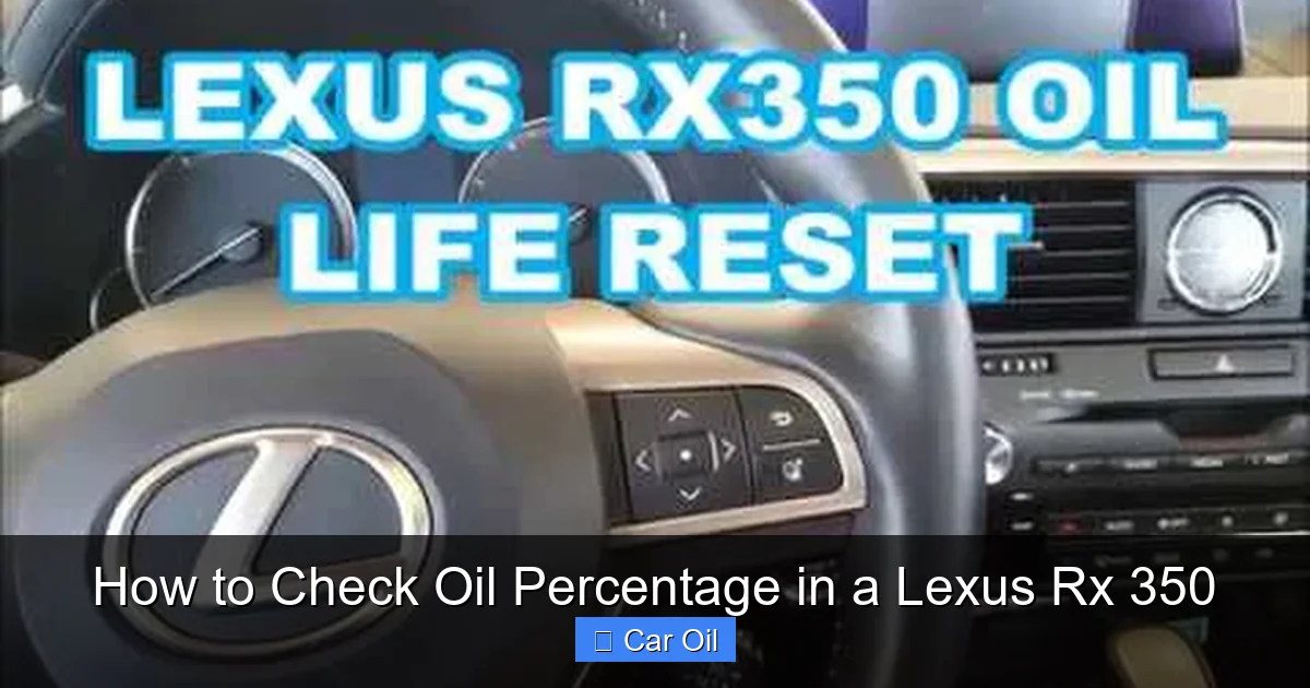 How to Check Oil Percentage in a Lexus Rx 350