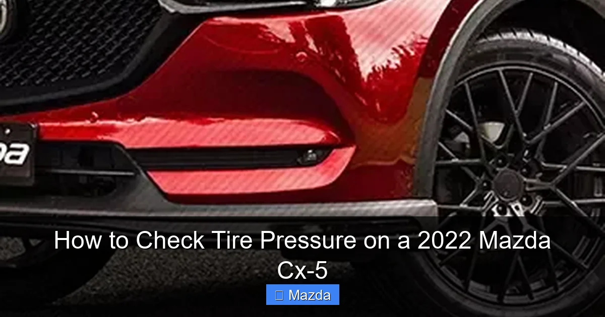 How to Check Tire Pressure on a 2022 Mazda Cx-5