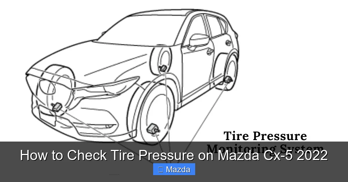 How to Check Tire Pressure on Mazda Cx-5 2022