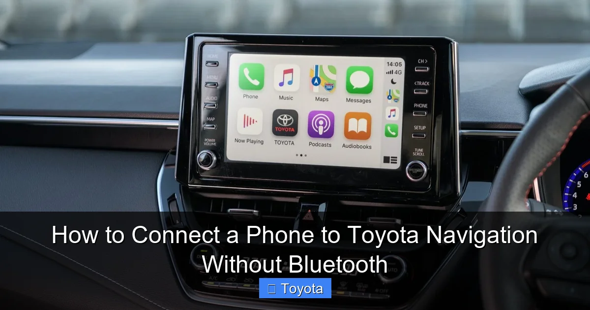 How to Connect a Phone to Toyota Navigation Without Bluetooth