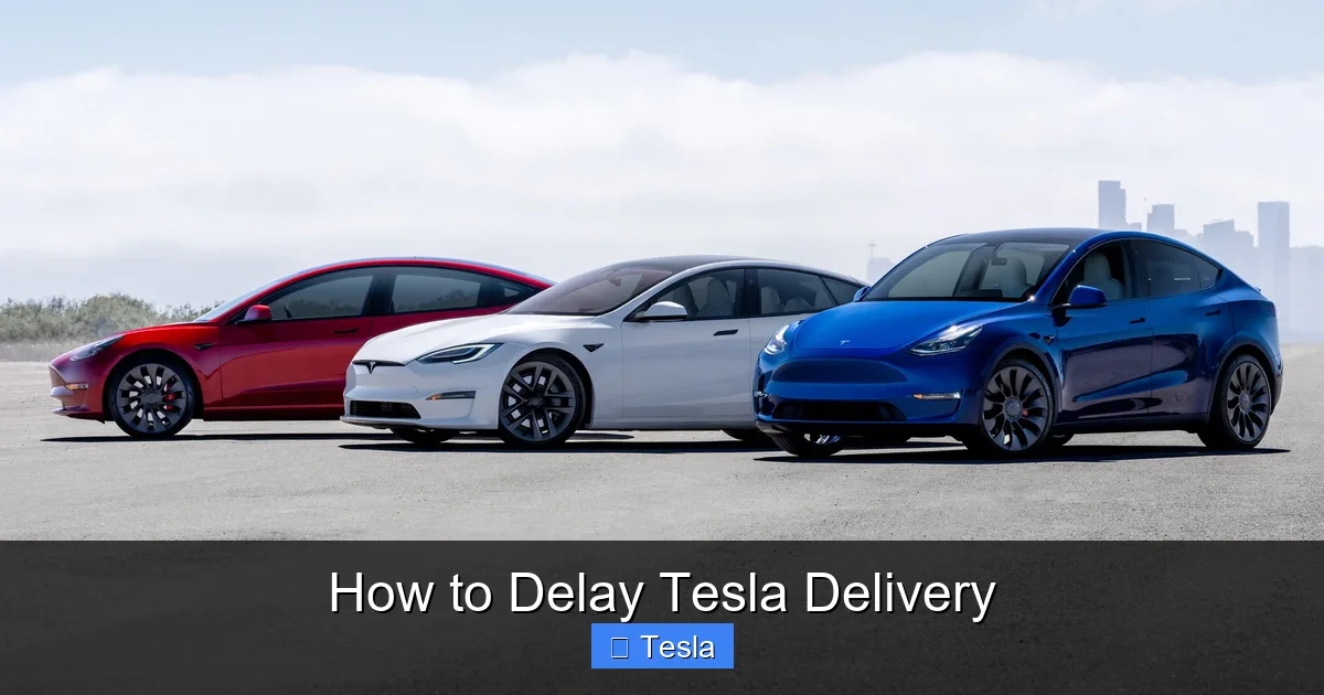 How to Delay Tesla Delivery