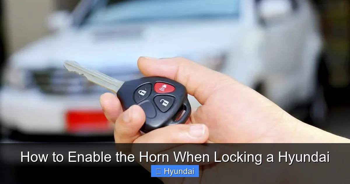 How to Enable the Horn When Locking a Hyundai