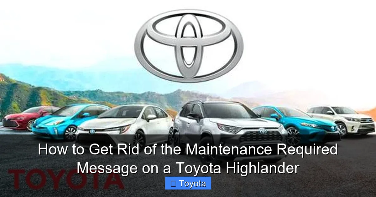 How to Get Rid of the Maintenance Required Message on a Toyota Highlander