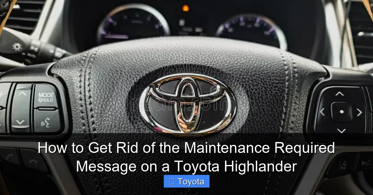 How to Get Rid of the Maintenance Required Message on a Toyota Highlander