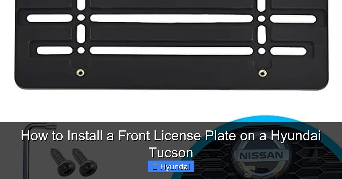 How to Install a Front License Plate on a Hyundai Tucson