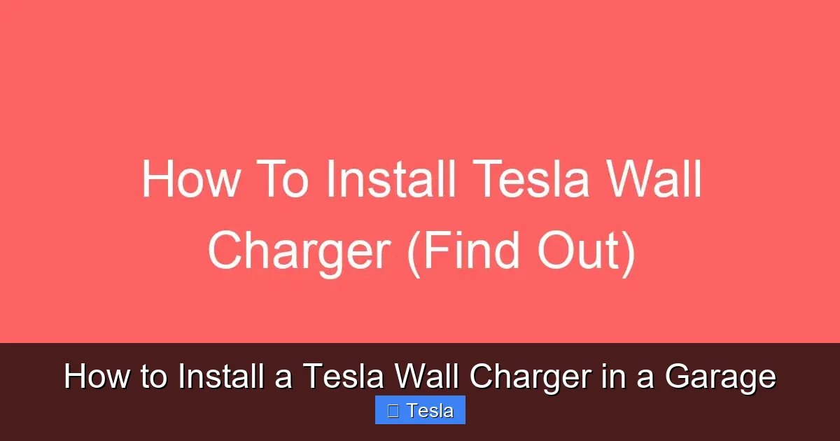 How to Install a Tesla Wall Charger in a Garage