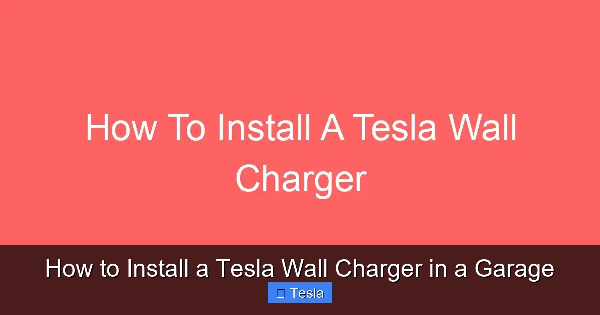 How to Install a Tesla Wall Charger in a Garage