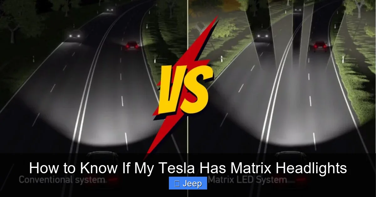 How to Know If My Tesla Has Matrix Headlights