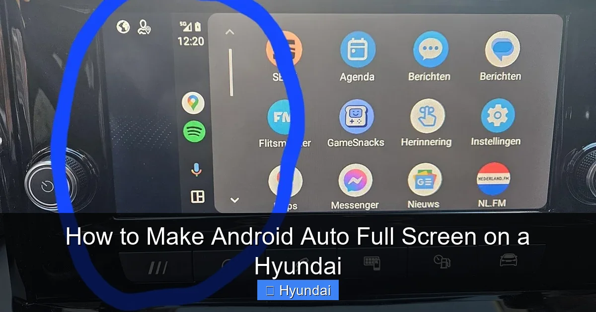 How to Make Android Auto Full Screen on a Hyundai