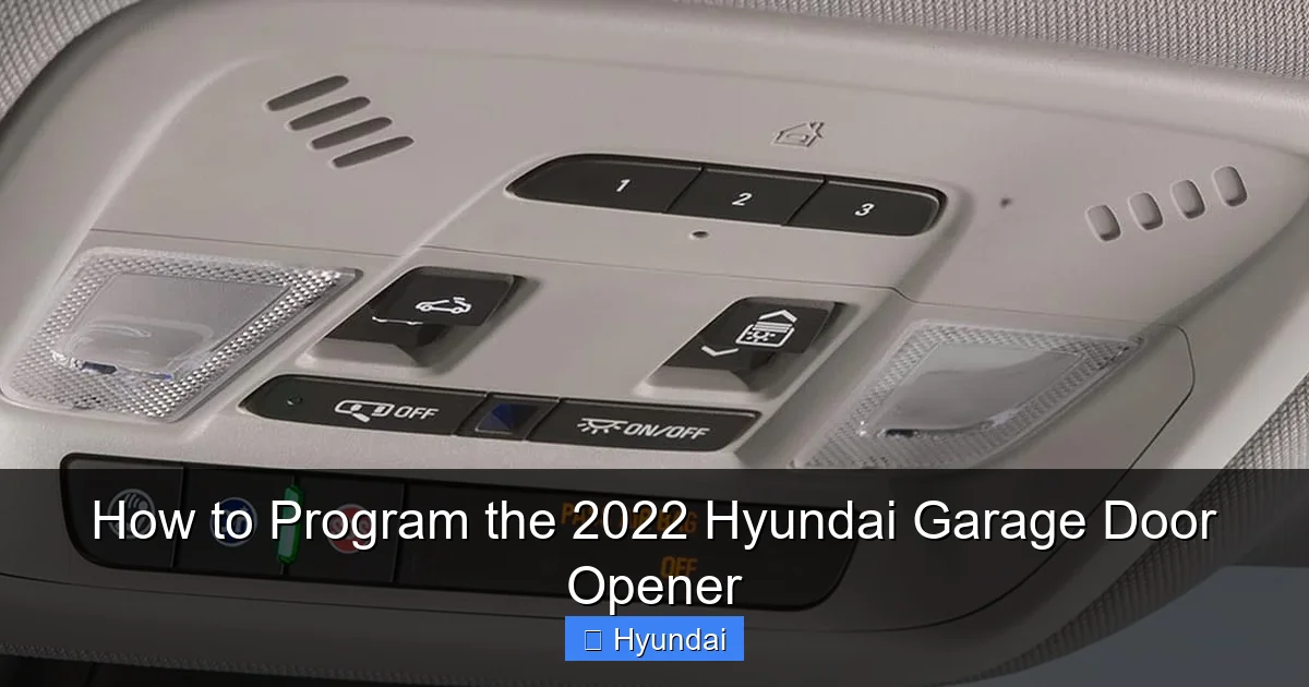 How to Program the 2022 Hyundai Garage Door Opener