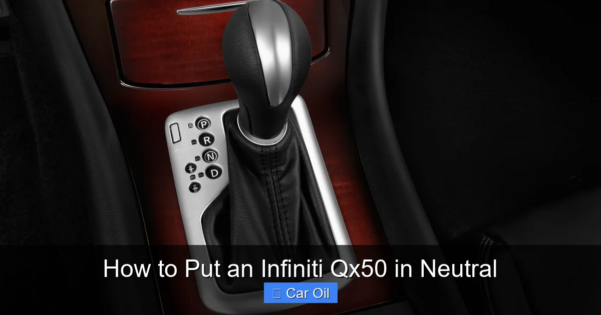 How to Put an Infiniti Qx50 in Neutral