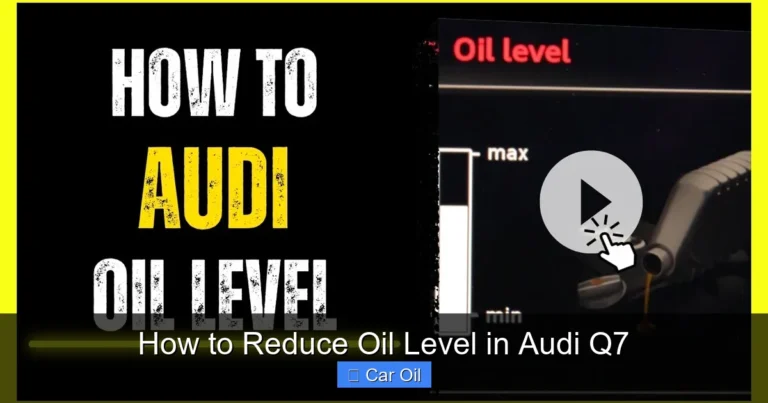 How to Reduce Oil Level in Audi Q7