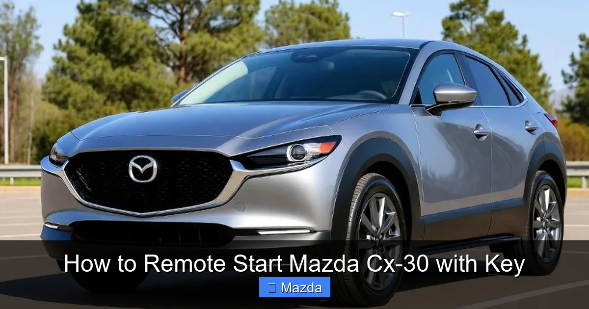 How to Remote Start Mazda Cx-30 with Key