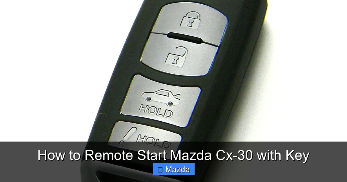 How to Remote Start Mazda Cx-30 with Key