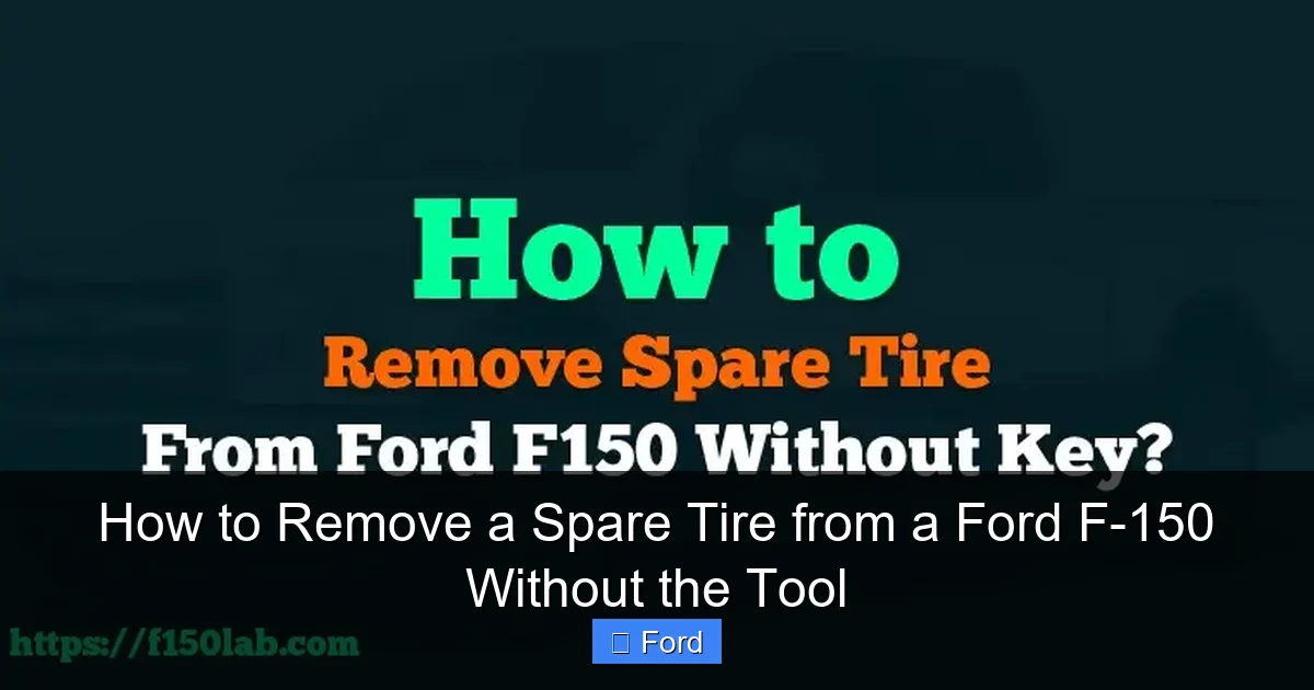How to Remove a Spare Tire from a Ford F-150 Without the Tool