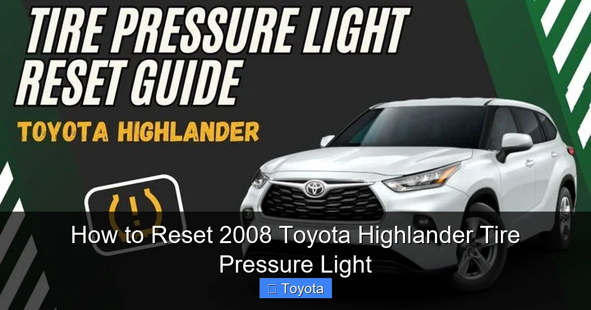 How to Reset 2008 Toyota Highlander Tire Pressure Light