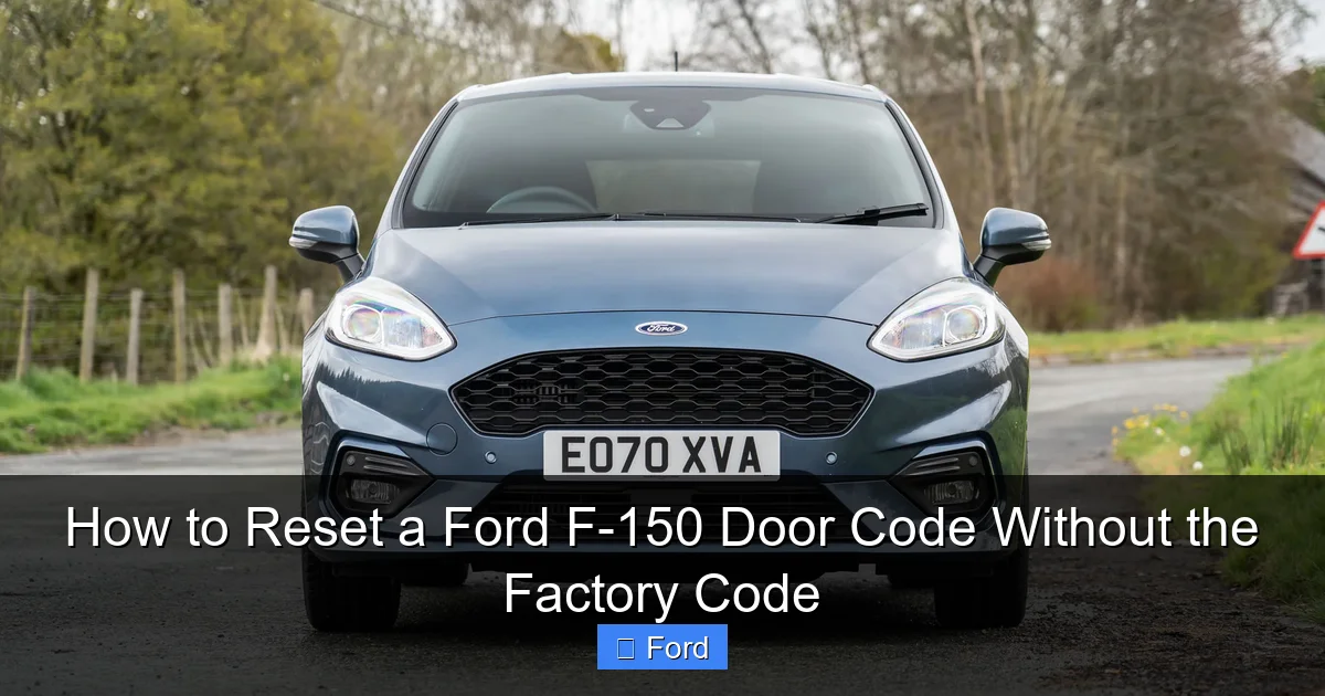How to Reset a Ford F-150 Door Code Without the Factory Code