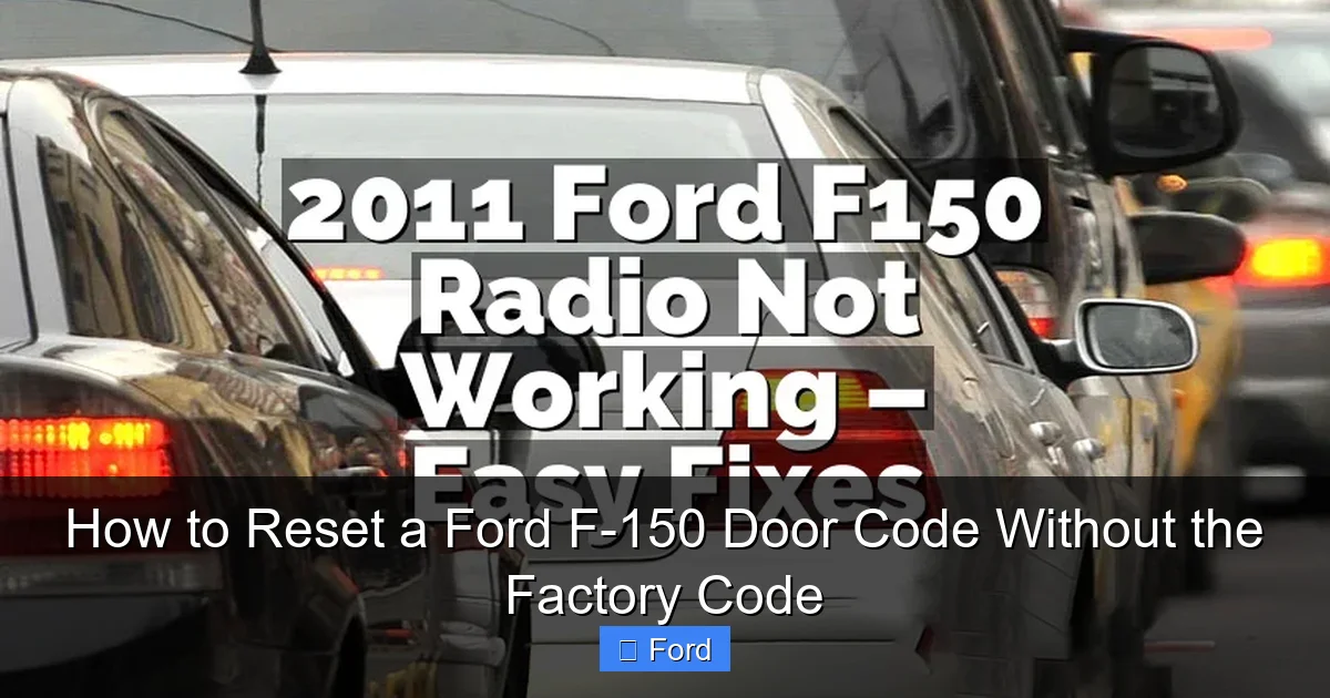 How to Reset a Ford F-150 Door Code Without the Factory Code