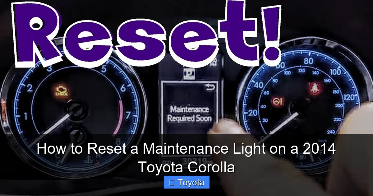 How to Reset a Maintenance Light on a 2014 Toyota Corolla