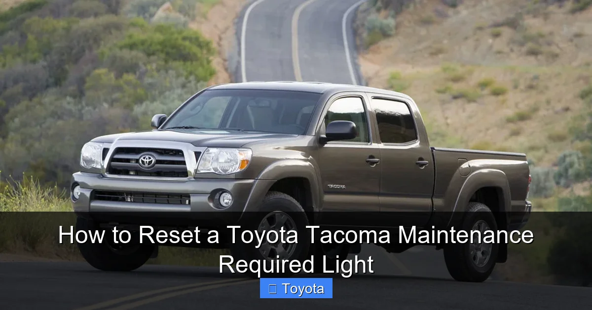 How to Reset a Toyota Tacoma Maintenance Required Light