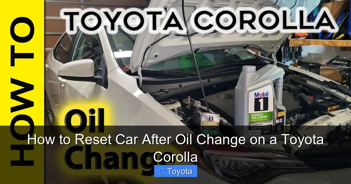 How to Reset Car After Oil Change on a Toyota Corolla