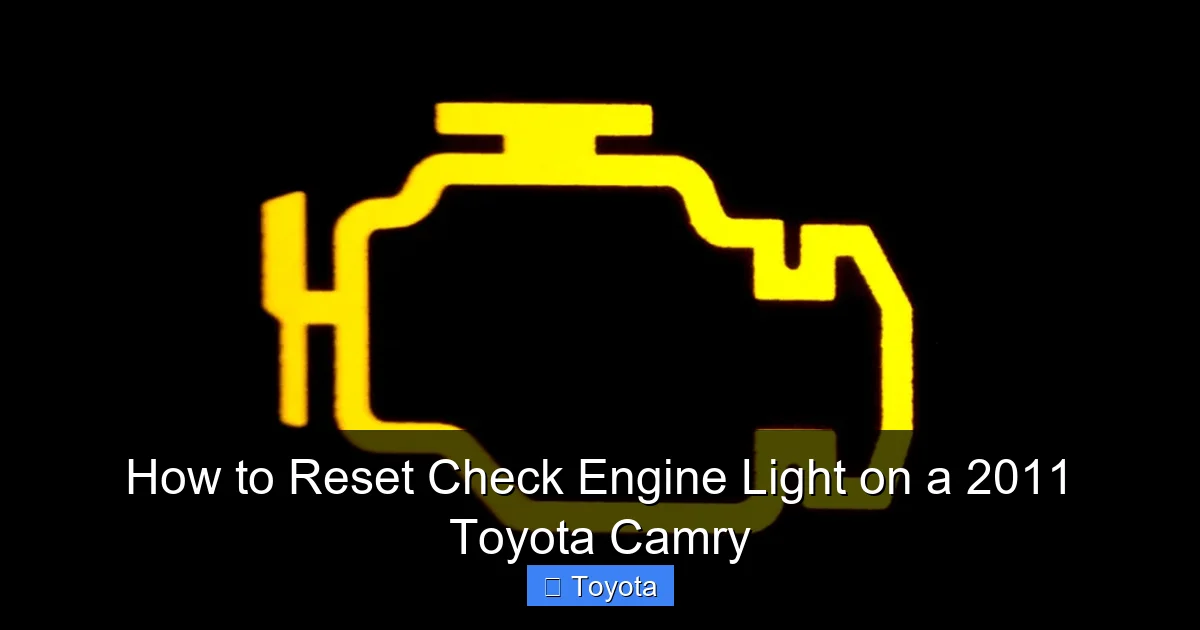 How to Reset Check Engine Light on a 2011 Toyota Camry