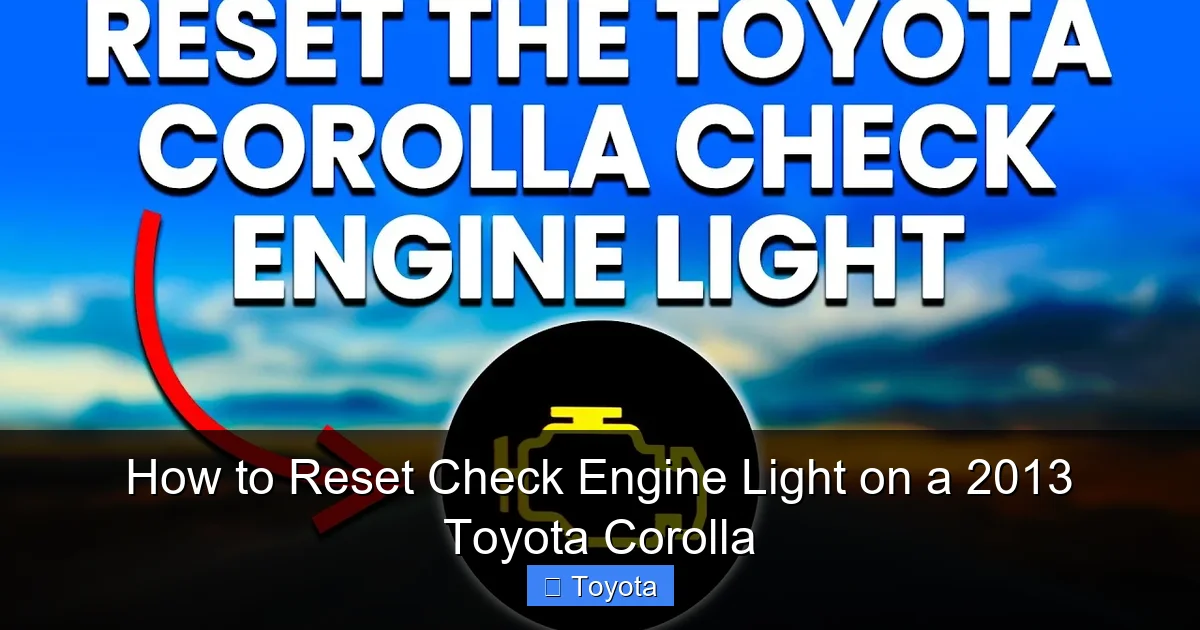 How to Reset Check Engine Light on a 2013 Toyota Corolla