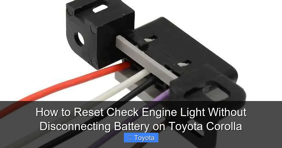 How to Reset Check Engine Light Without Disconnecting Battery on Toyota Corolla