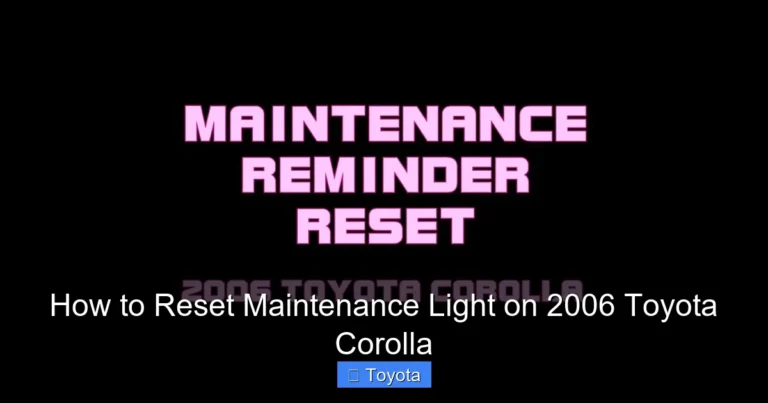 How to Reset Maintenance Light on 2006 Toyota Corolla