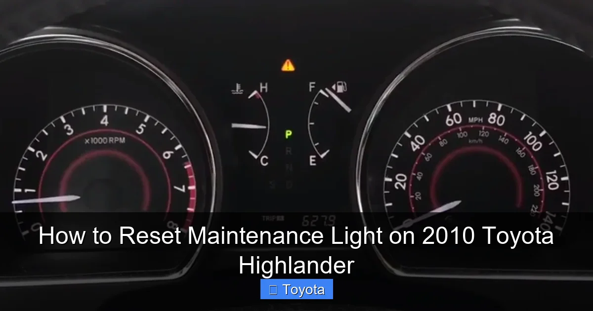 How to Reset Maintenance Light on 2010 Toyota Highlander