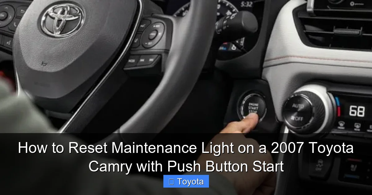 How to Reset Maintenance Light on a 2007 Toyota Camry with Push Button Start