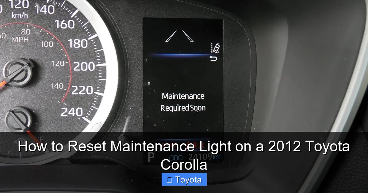How to Reset Maintenance Light on a 2012 Toyota Corolla