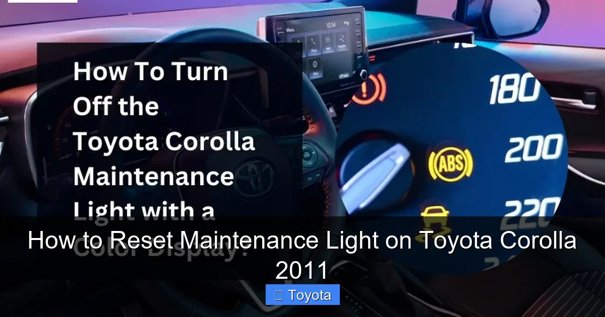 How to Reset Maintenance Light on Toyota Corolla 2011