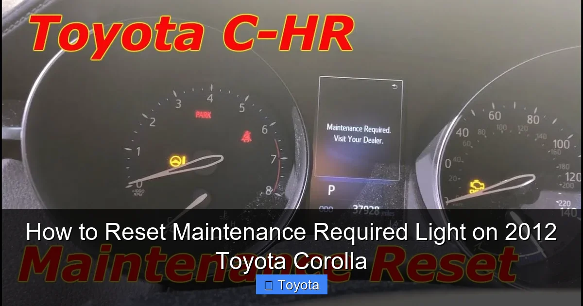 How to Reset Maintenance Required Light on 2012 Toyota Corolla
