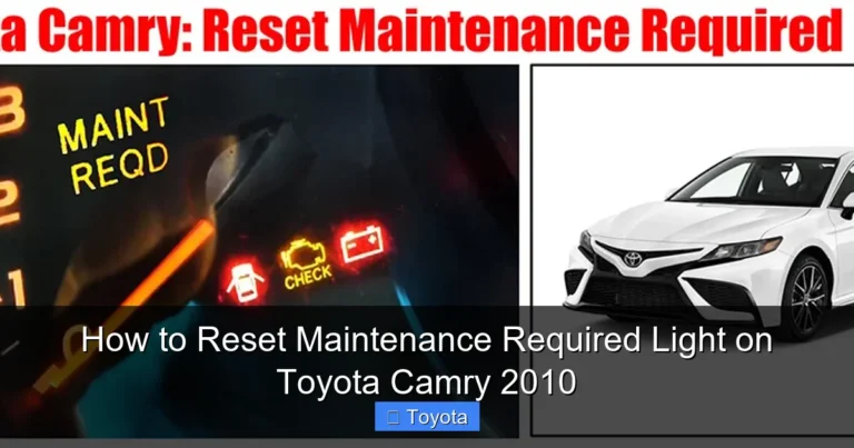 How to Reset Maintenance Required Light on Toyota Camry 2010