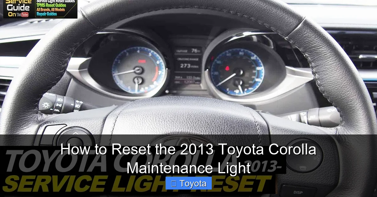How to Reset the 2013 Toyota Corolla Maintenance Light