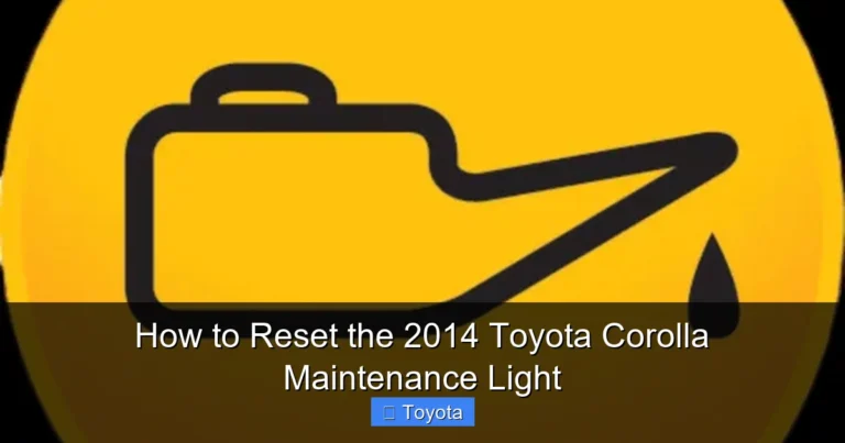 How to Reset the 2014 Toyota Corolla Maintenance Light