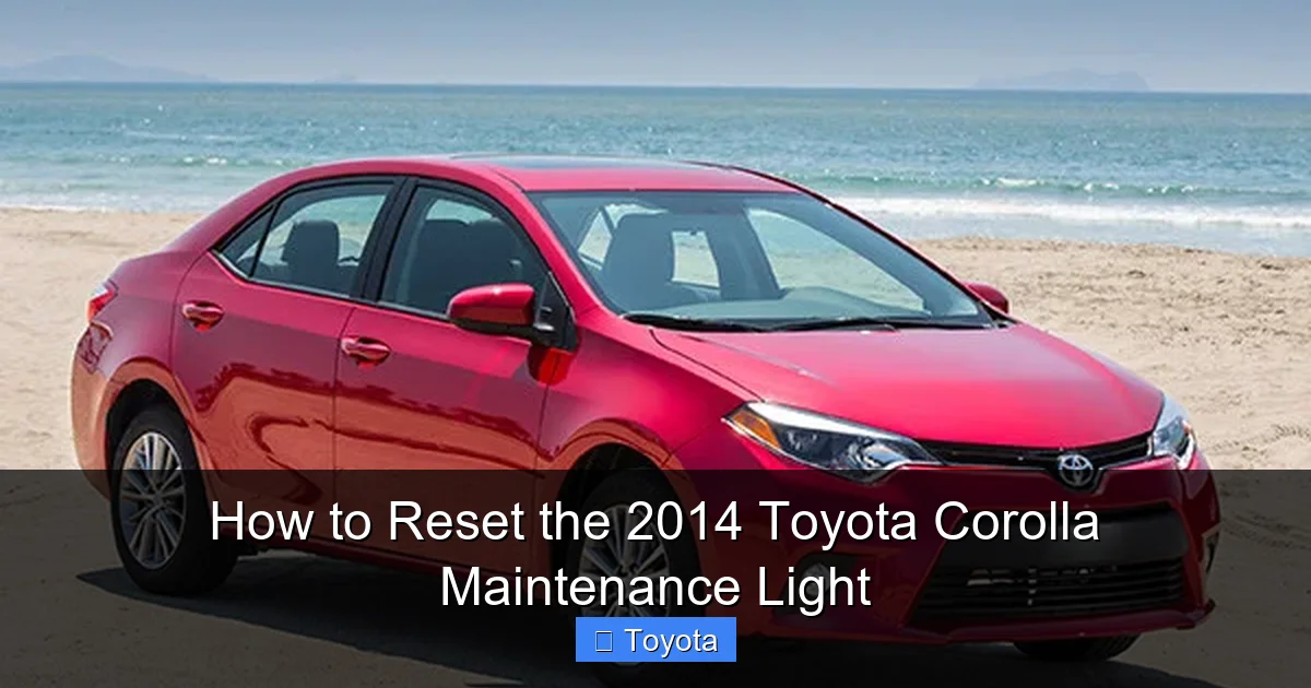 How to Reset the 2014 Toyota Corolla Maintenance Light