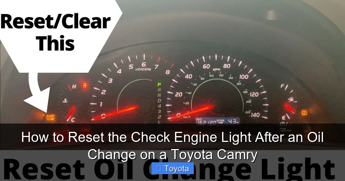 How to Reset the Check Engine Light After an Oil Change on a Toyota Camry