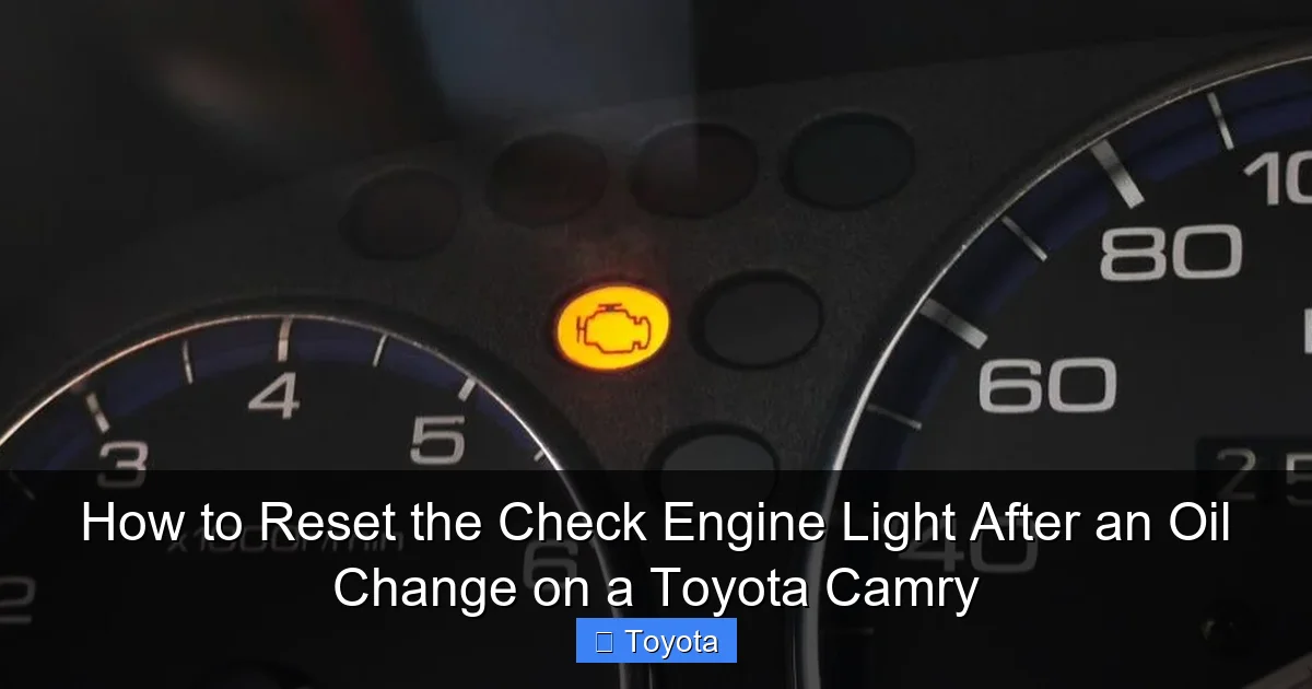 How to Reset the Check Engine Light After an Oil Change on a Toyota Camry