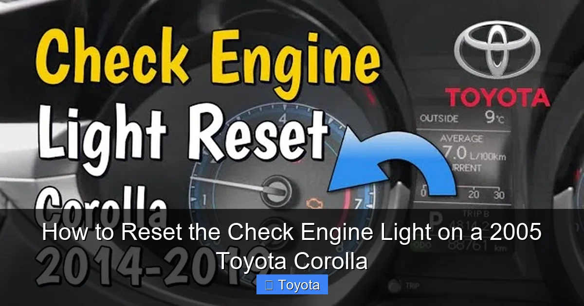 How to Reset the Check Engine Light on a 2005 Toyota Corolla