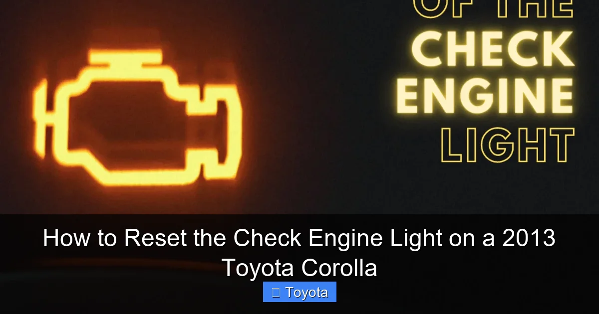 How to Reset the Check Engine Light on a 2013 Toyota Corolla