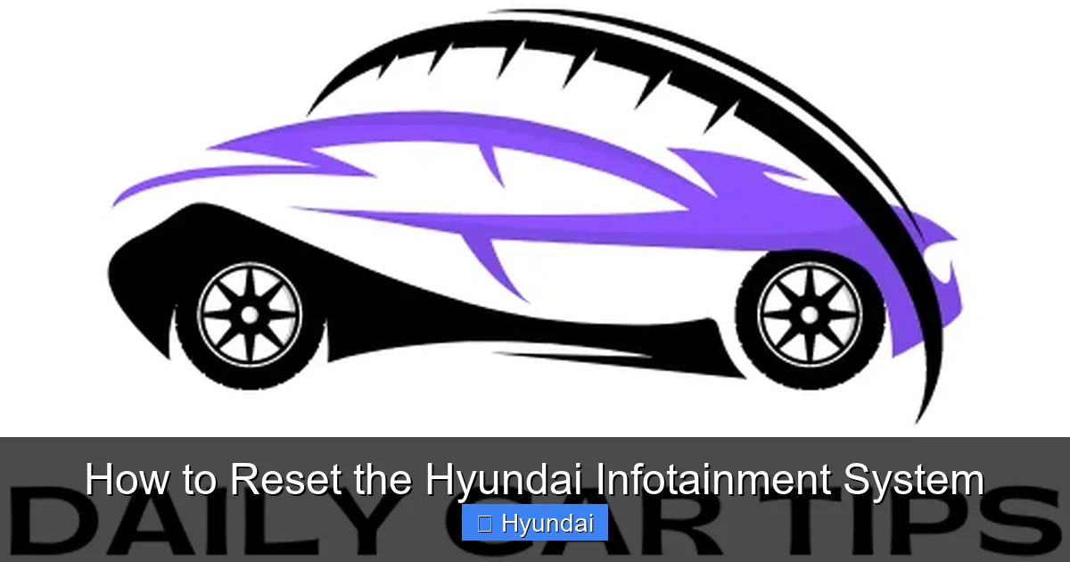 How to Reset the Hyundai Infotainment System